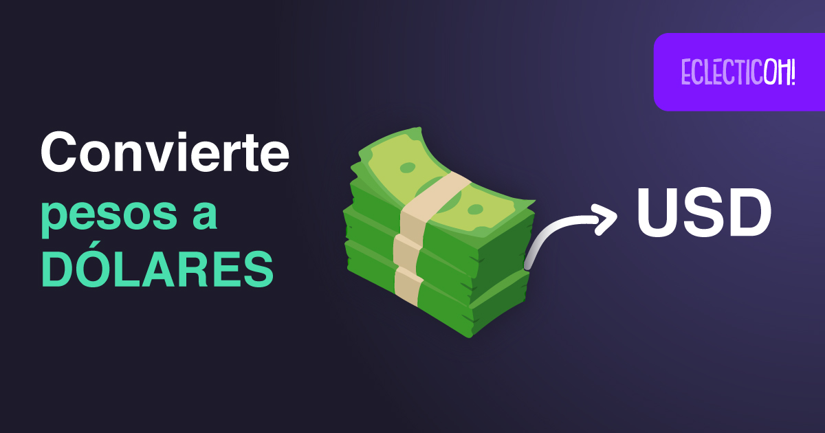 Convertir pesos a dólares